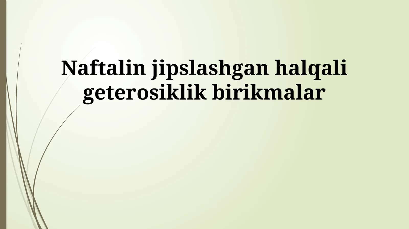 Naftalin jipslashgan halqali geterosiklik birikmalar