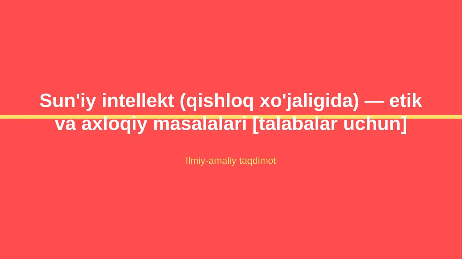 Sun'iy intellekt (qishloq xo'jaligida) — etik va axloqiy masalalari [talabalar uchun]
