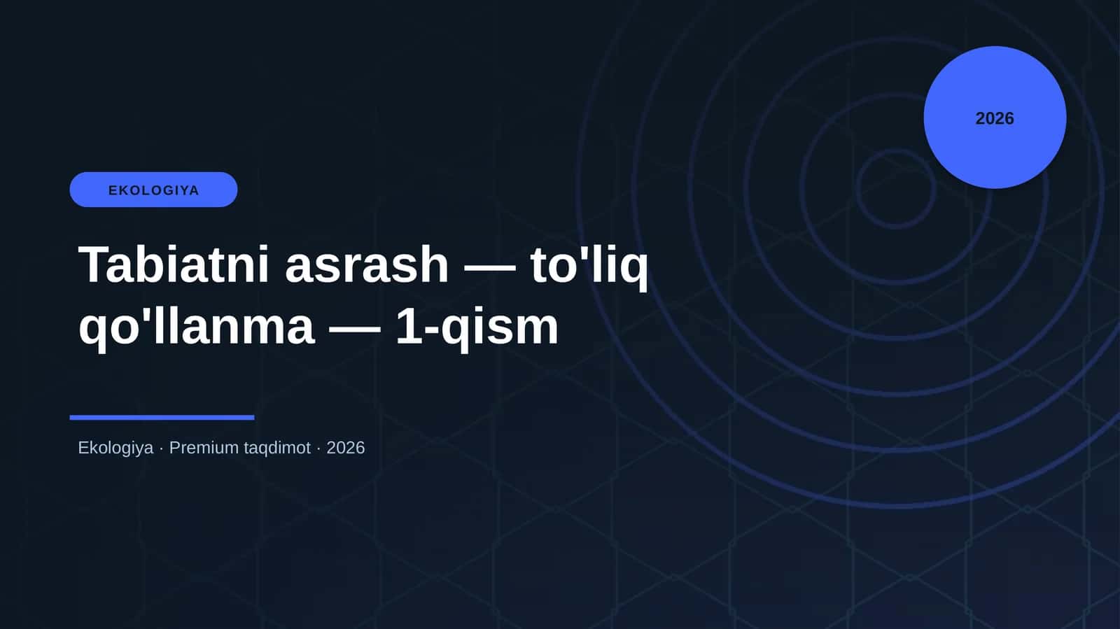 Tabiatni asrash — to'liq qo'llanma — 1-qism