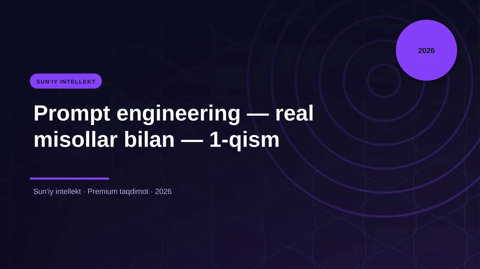 Prompt engineering — real misollar bilan — 1-qism