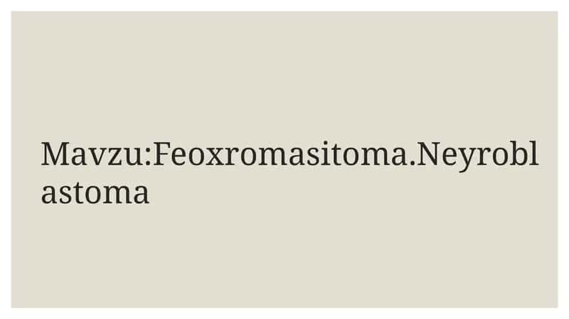 Feoxromasitoma.Neyroblastoma