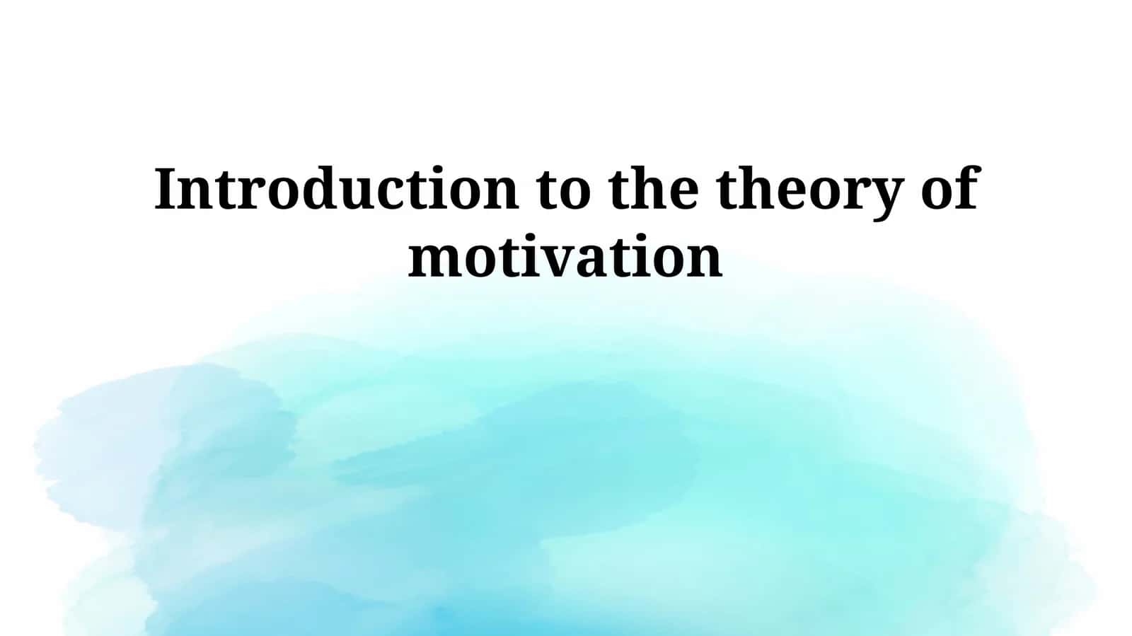 Introduction to the theory of motivation