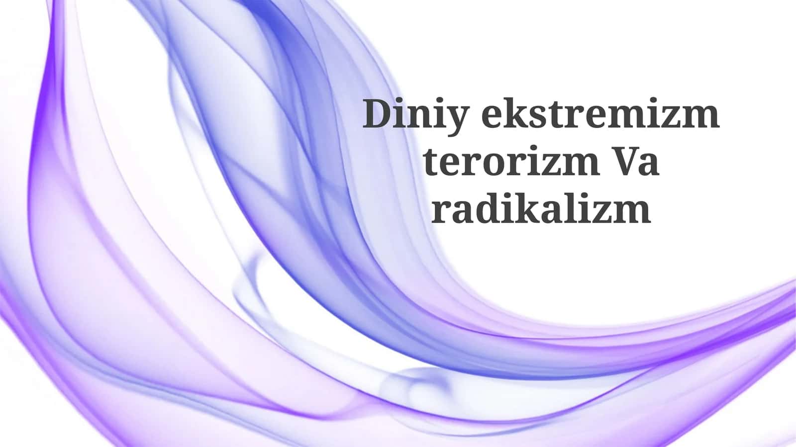 Diniy ekstremizm, terrorizm va radikalizmning mohiyati