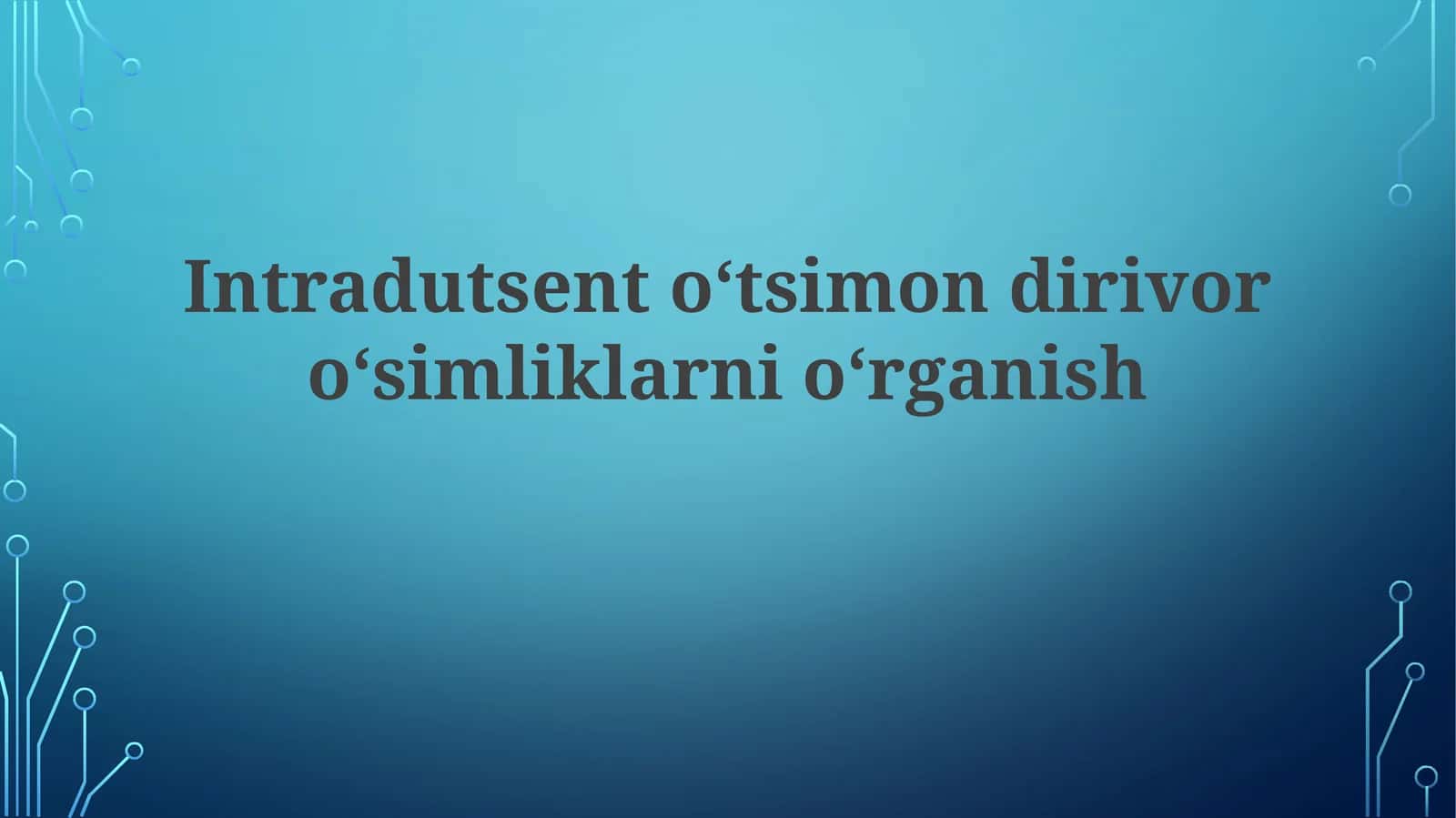 Intradutsentoʻtsimondirivoroʻsimliklarnioʻrganish