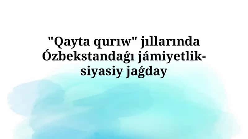 Perestroika davri O'zbekistoni ijtimoiy-siyosiy holati