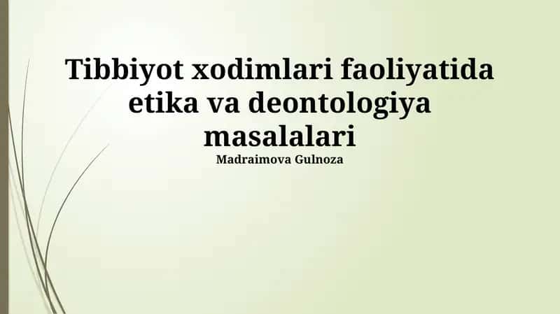 Tibbiyot xodimlari faoliyatida etika va deontologiya masalalari