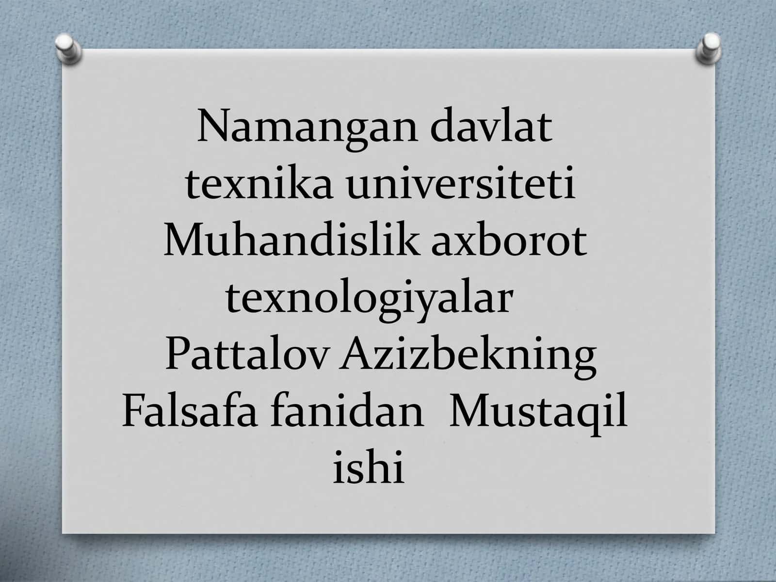 Pattalov Azizbekning Falsafa fanidan Mustaqil ishi