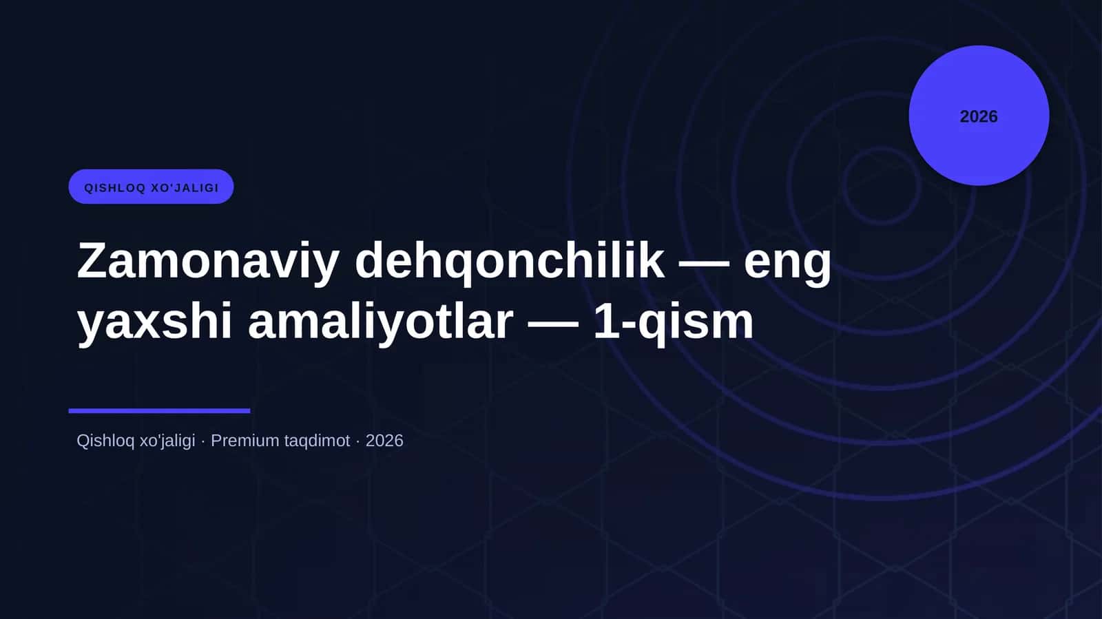 Zamonaviy dehqonchilik — eng yaxshi amaliyotlar — 1-qism