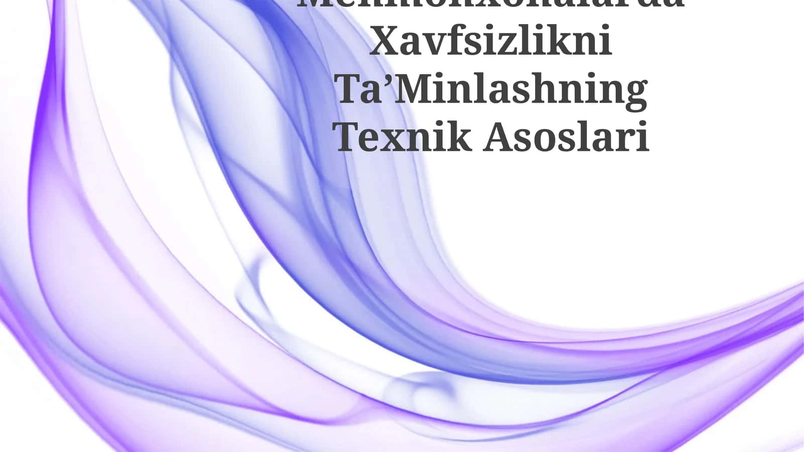 Mehmonxonalarda Xavfsizlikni Ta’minlashning Texnik Asoslari