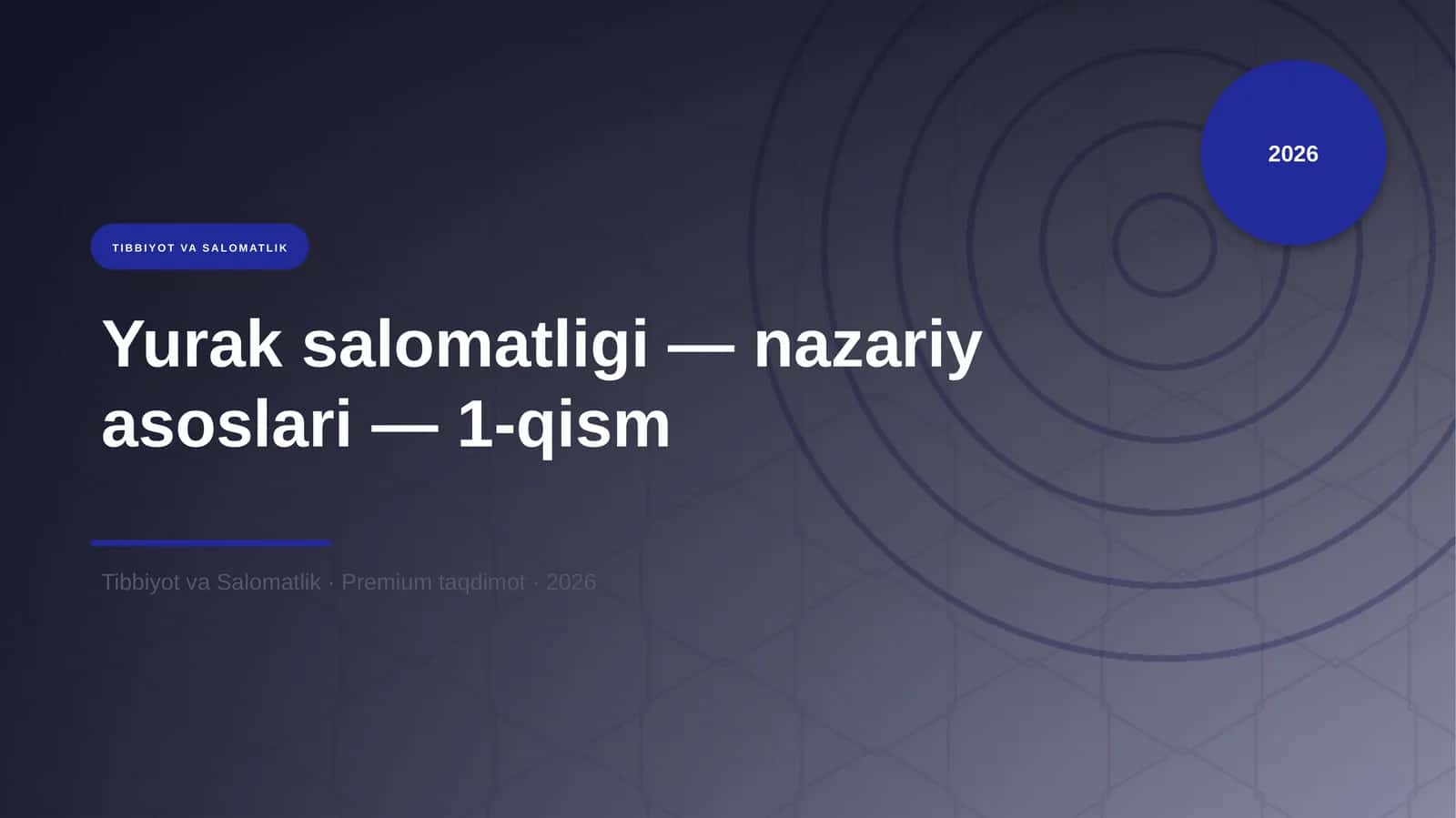 Yurak salomatligi — nazariy asoslari — 1-qism