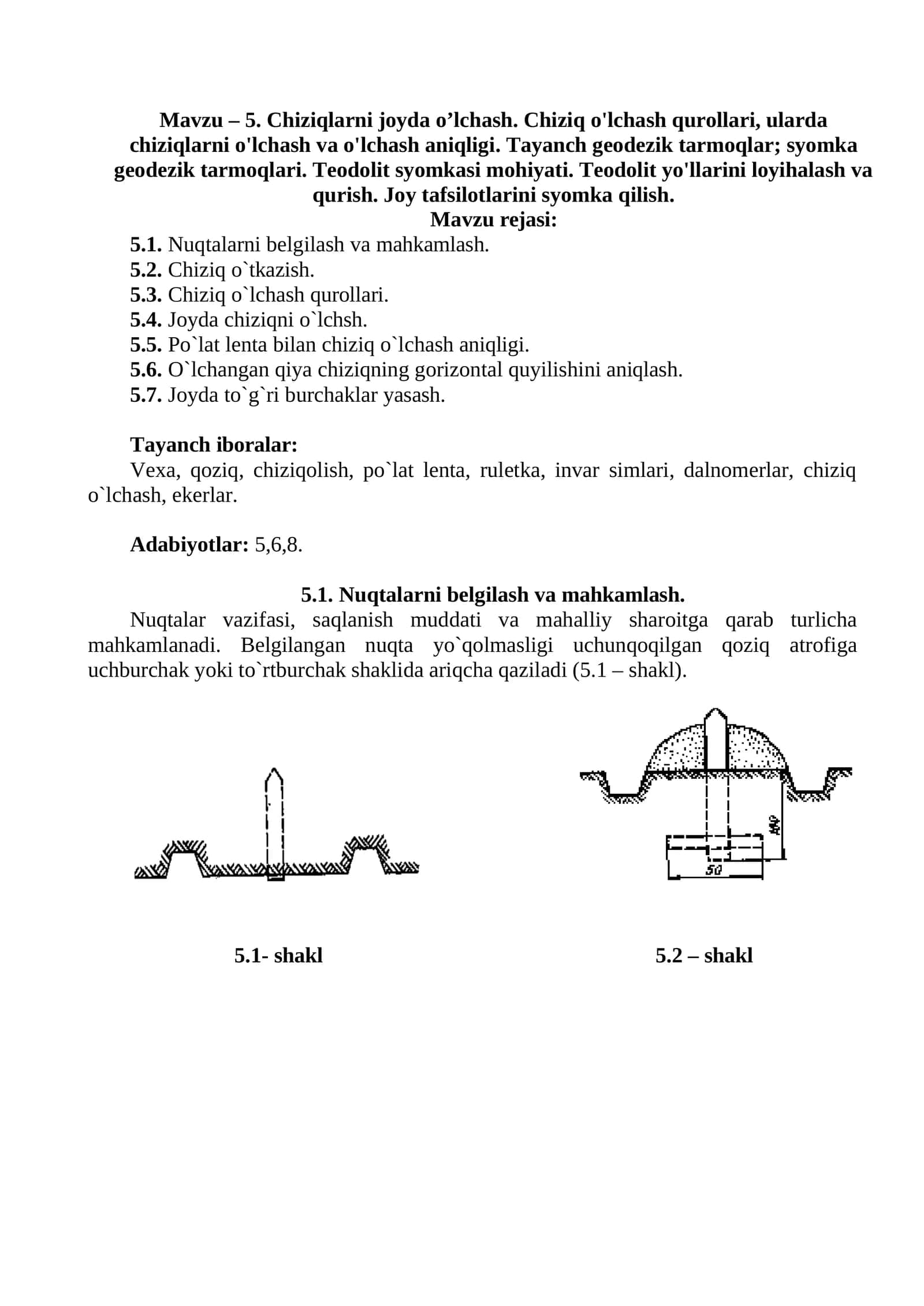 Chiziqlarni joyda o’lchash. Chiziq o'lchash qurollari, ularda chiziqlarni o'lchash va o'lchash aniqligi.