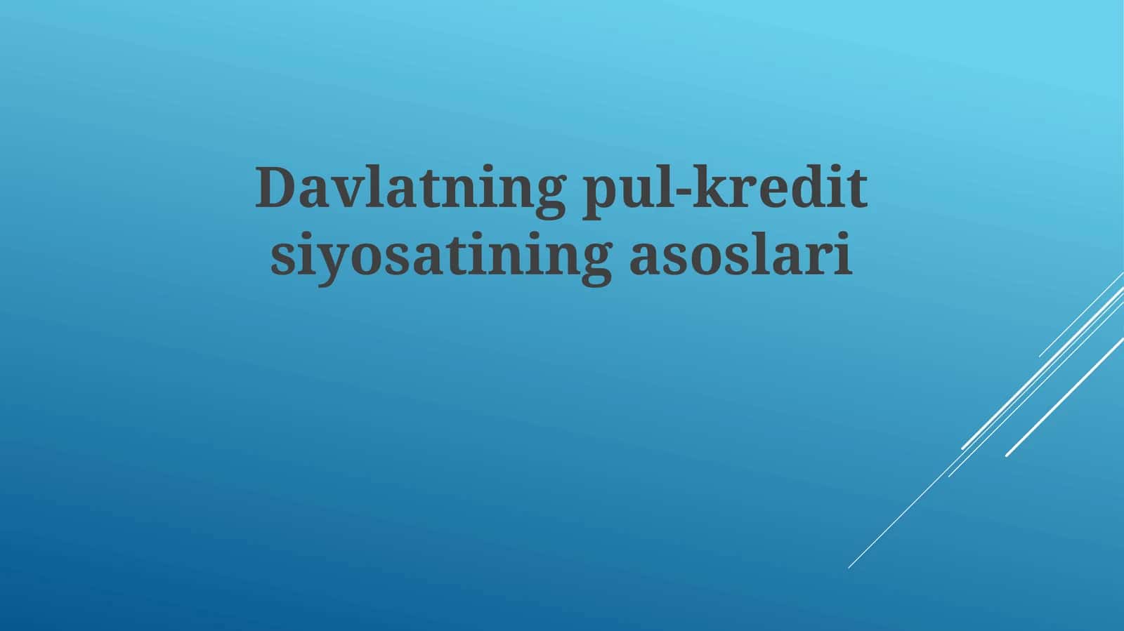 Davlatning pul-kreditsiyosatining asoslari