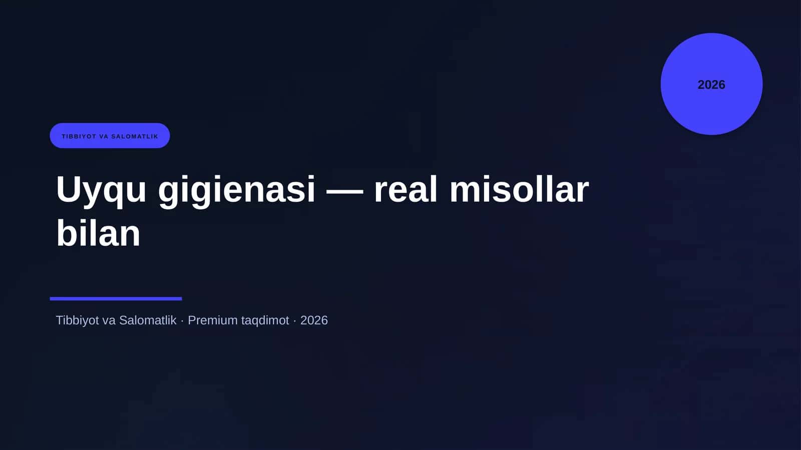Uyqu gigienasi — real misollar bilan