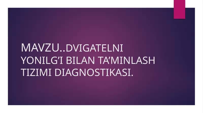 Dvigatelni yonilg'i bilan ta'minlash maqsadida haqida.
