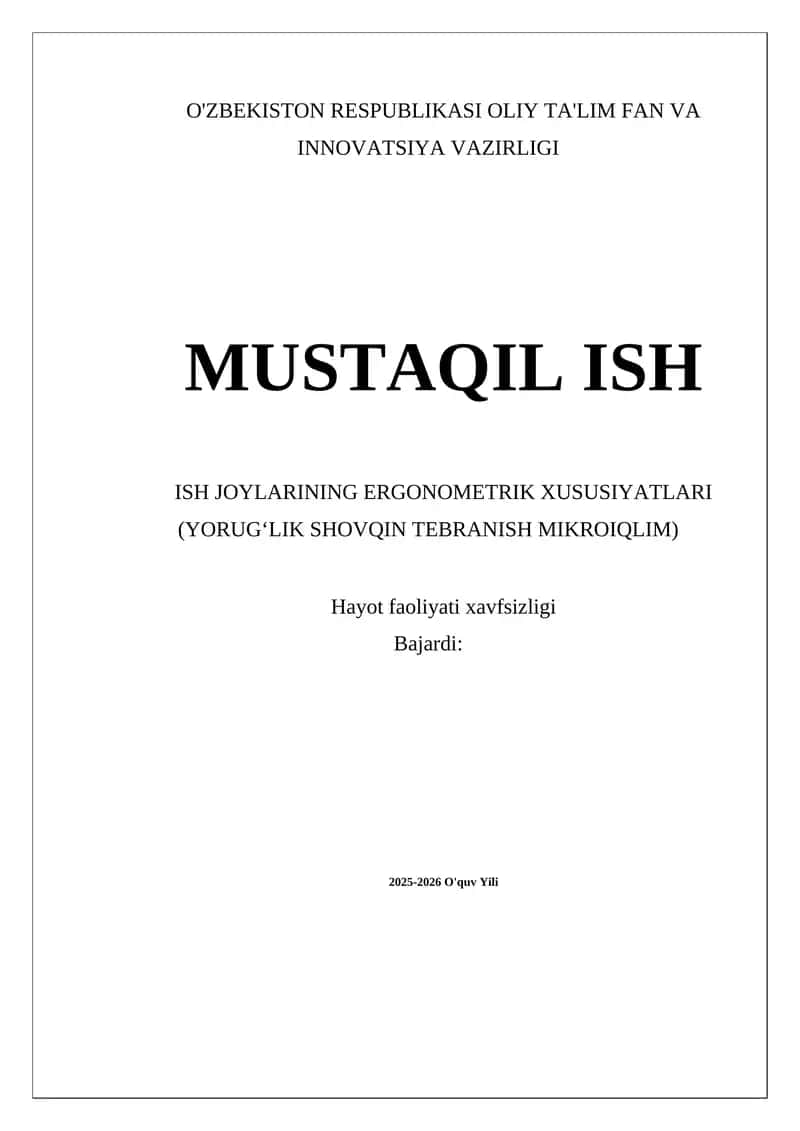 MUSTAQIL ISH - ISH JOYLARINING ERGONOMETRIK XUSUSIYATLARI