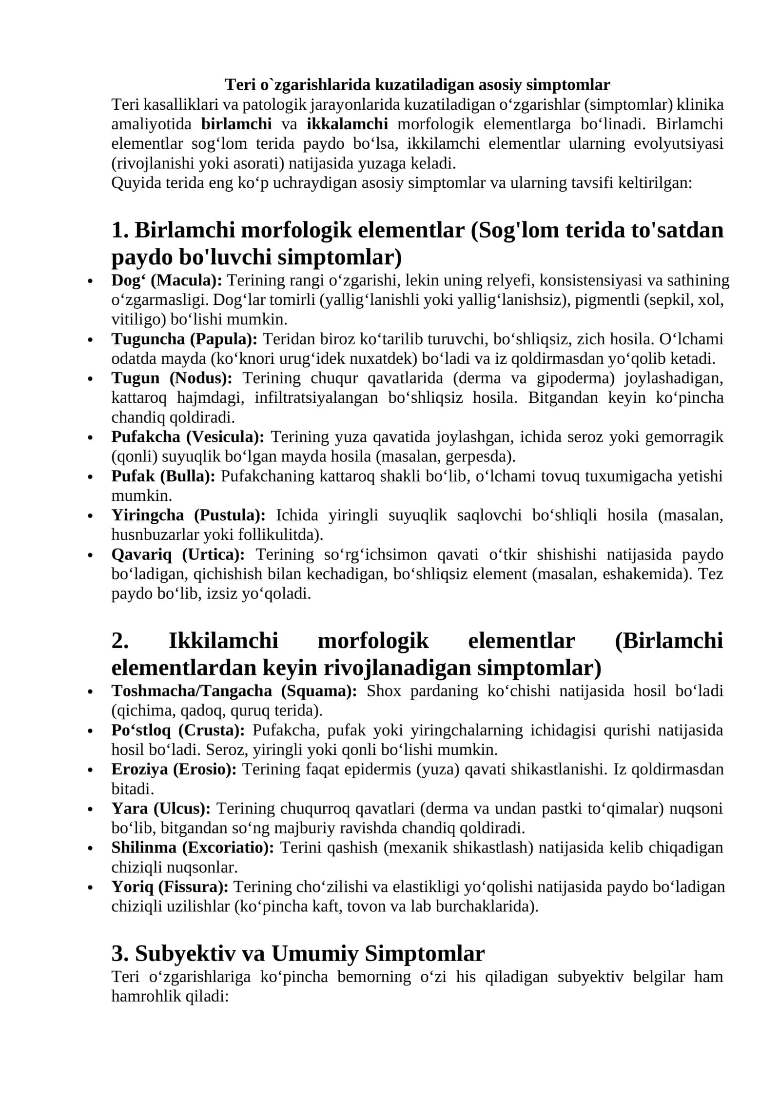 Teri o`zgarishlarida kuzatiladigan asosiy simptomlar