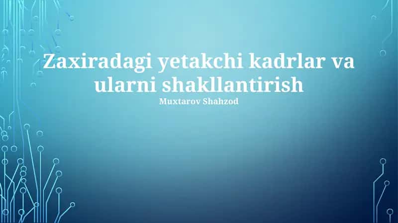 Zaxira Kadrlarining Malakasini Oshirish