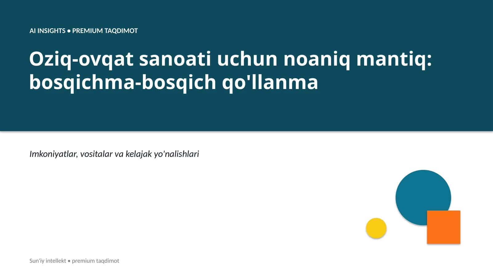 Oziq-ovqat sanoati uchun noaniq mantiq: bosqichma-bosqich qo'llanma