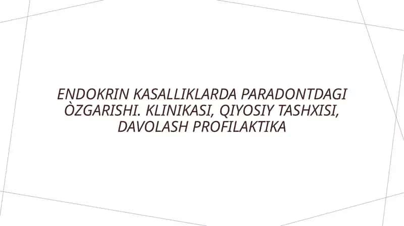 Endokrin kasalliklarda paradontdagi òzgarishi