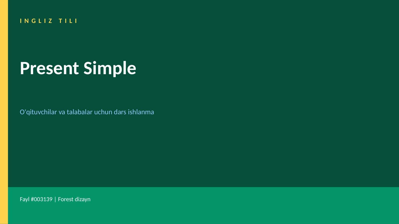 O'qitish materiallari: INGLIZ TILI Present Simple