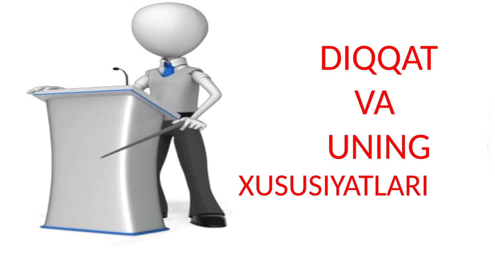 DIQQAT VA UNING XUSUSIYATLARI