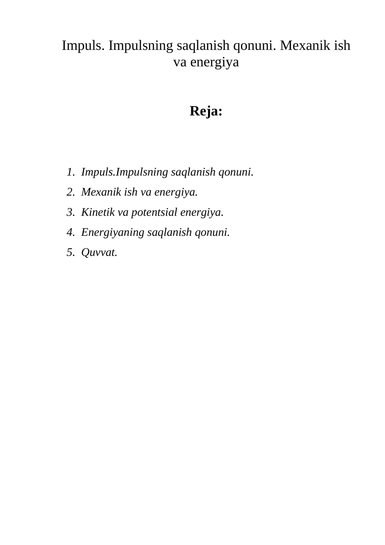 Impuls. Impulsning saqlanish qonuni. Mеxanik ish va enеrgiya