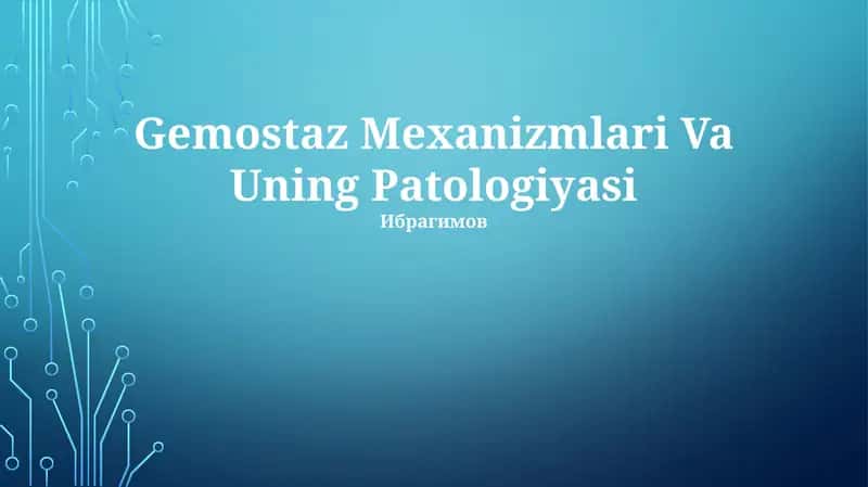 Gemostaz Mexanizmlari Va Uning Patologiyasi