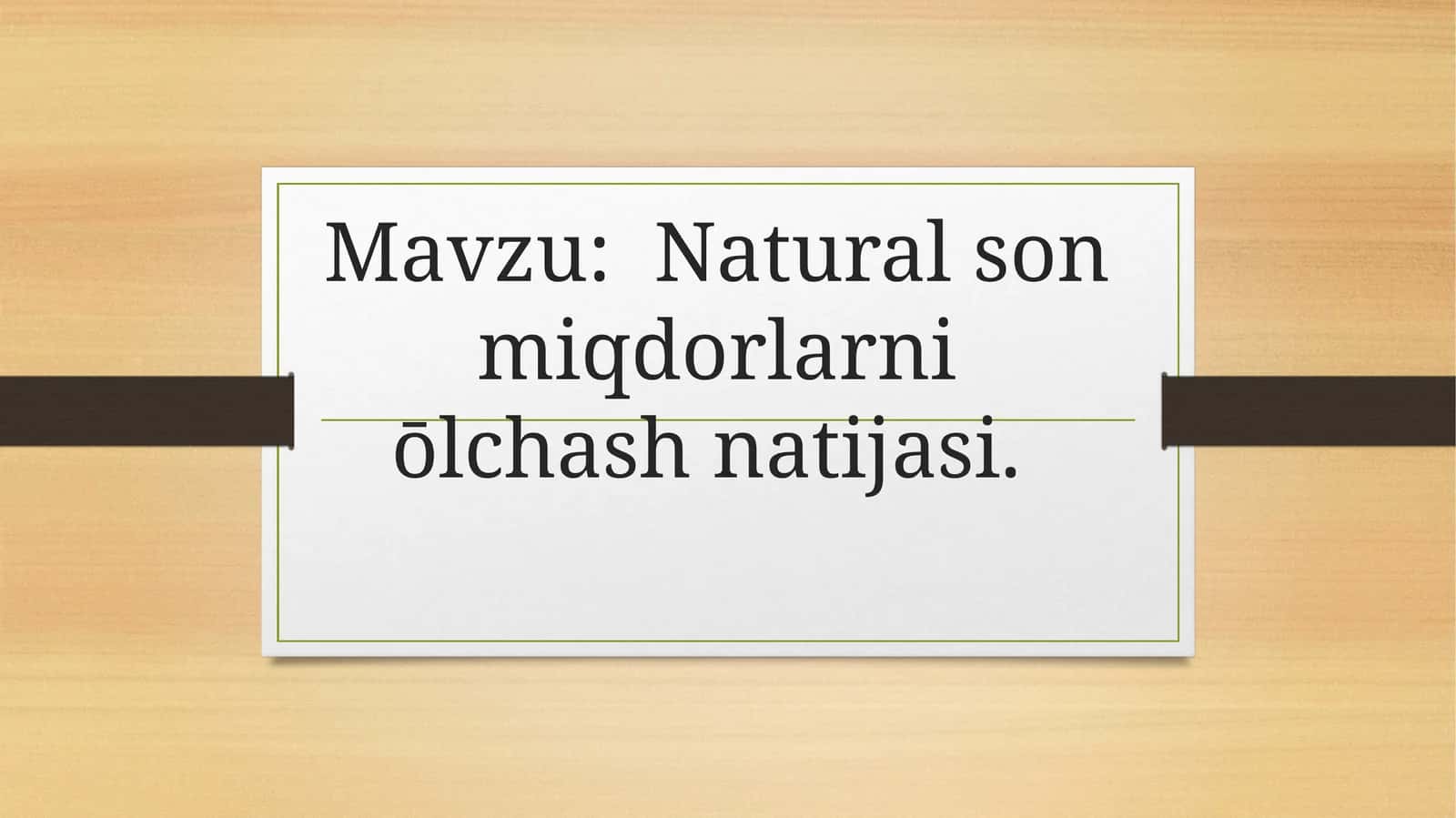 Naturalson miqdorlarni ōlchash natijasi
