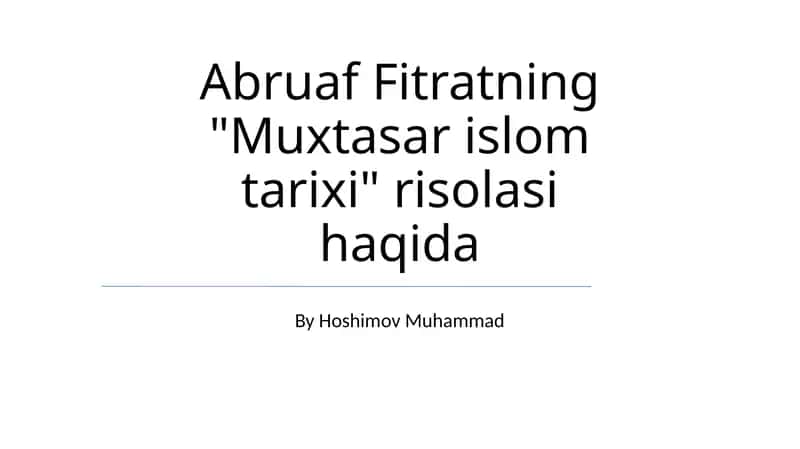 Abdurauf Fitratning "Muxtasar islom tarixi" risolasi