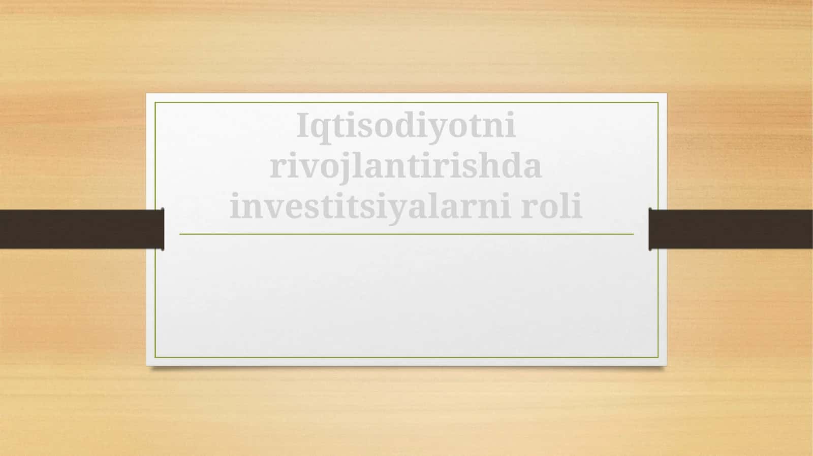 Iqtisodiyotni rivojlantirishda investitsiyalarni roli
