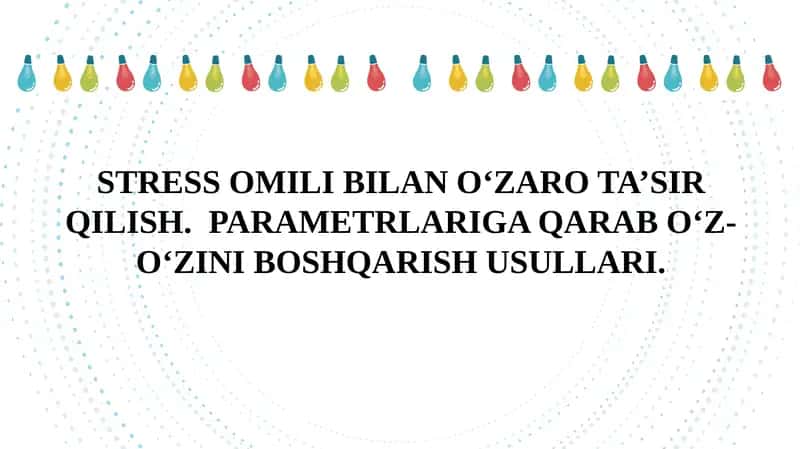 STRESS OMILI BILAN O‘ZARO TA’SIR QILISH