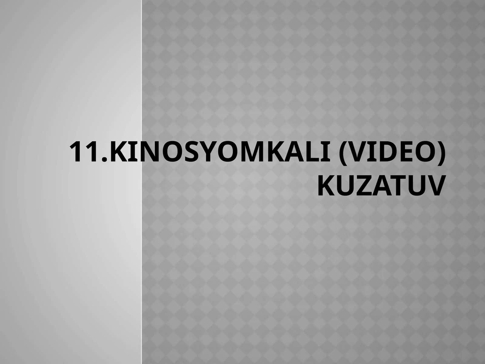 Kinos’yomkali kuzatuv