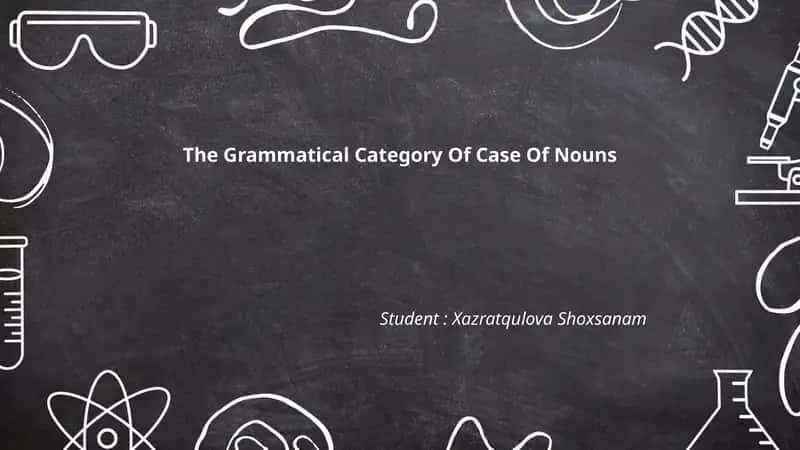 The Grammatical Category Of Case Of Nouns