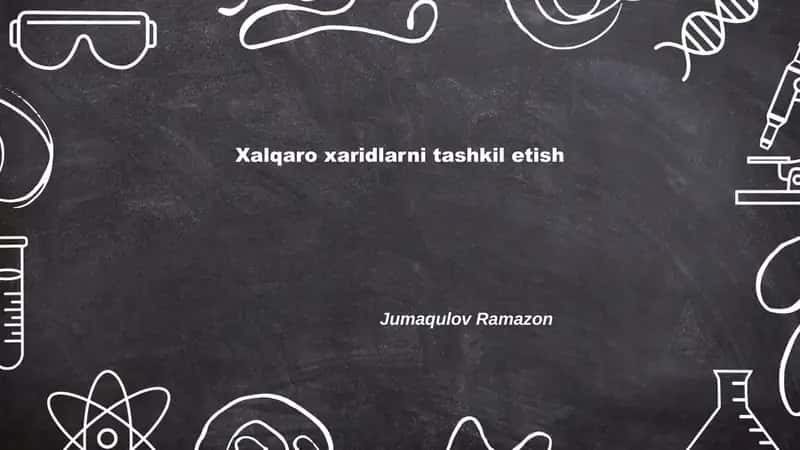 Xalqaro xaridlarni tashkil etish