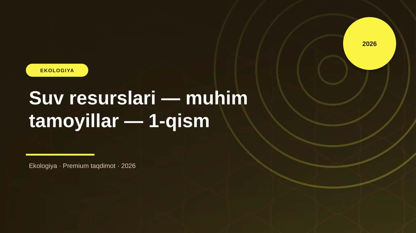 Suv resurslari — muhim tamoyillar — 1-qism