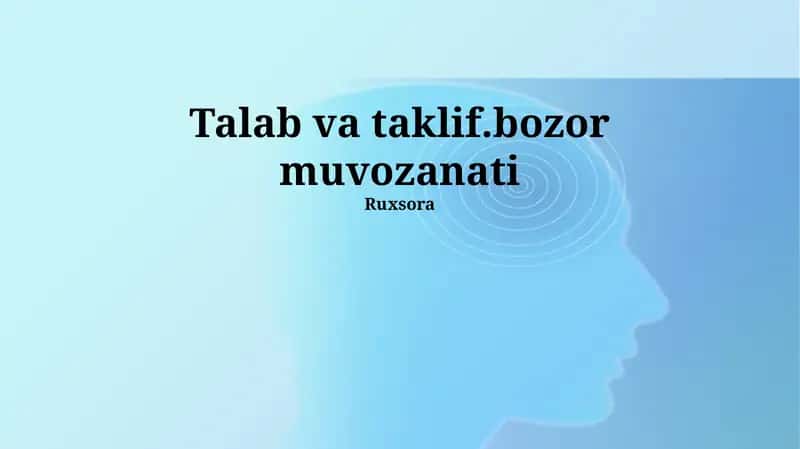 Taklif va talab.bozor muvozanati