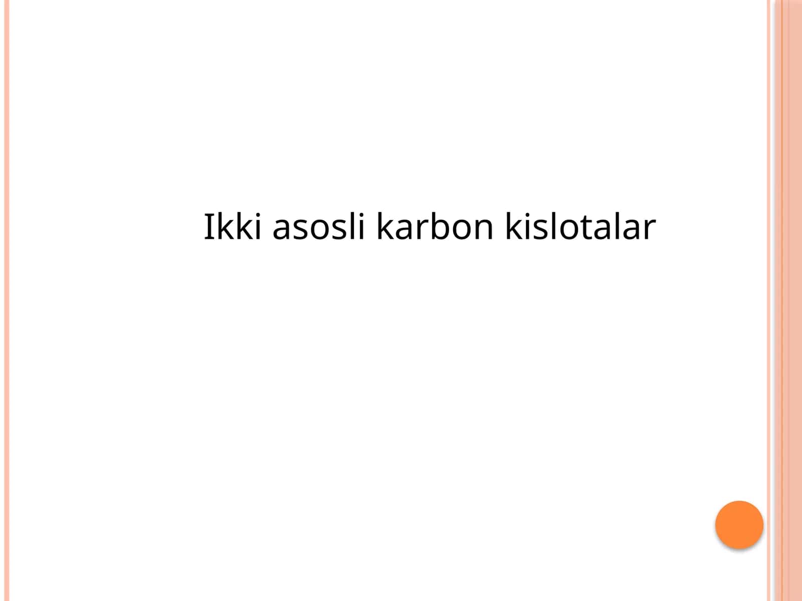 IKKI ASOSLI KARBON KISLOTALAR