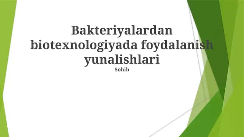 Bakteriyalardan biotexnologiyada foydalanish yunalishlari
