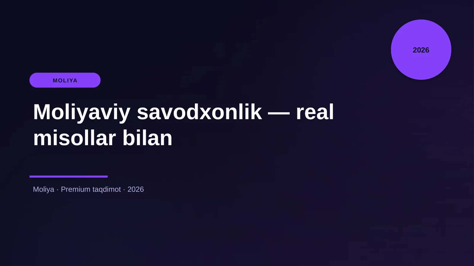 Moliyaviy savodxonlik — real misollar bilan