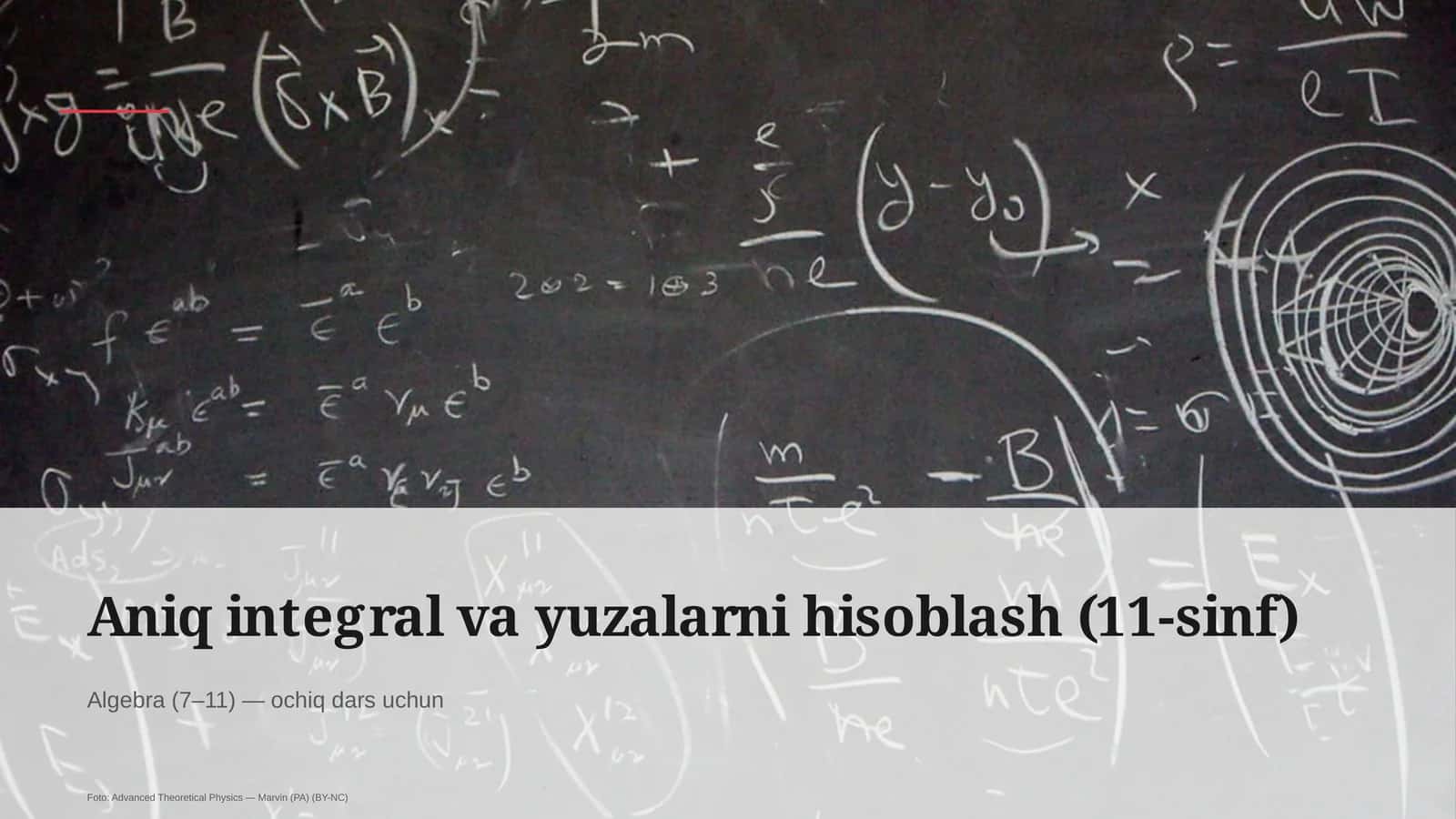 Aniq integral va yuzalarni hisoblash (11-sinf)