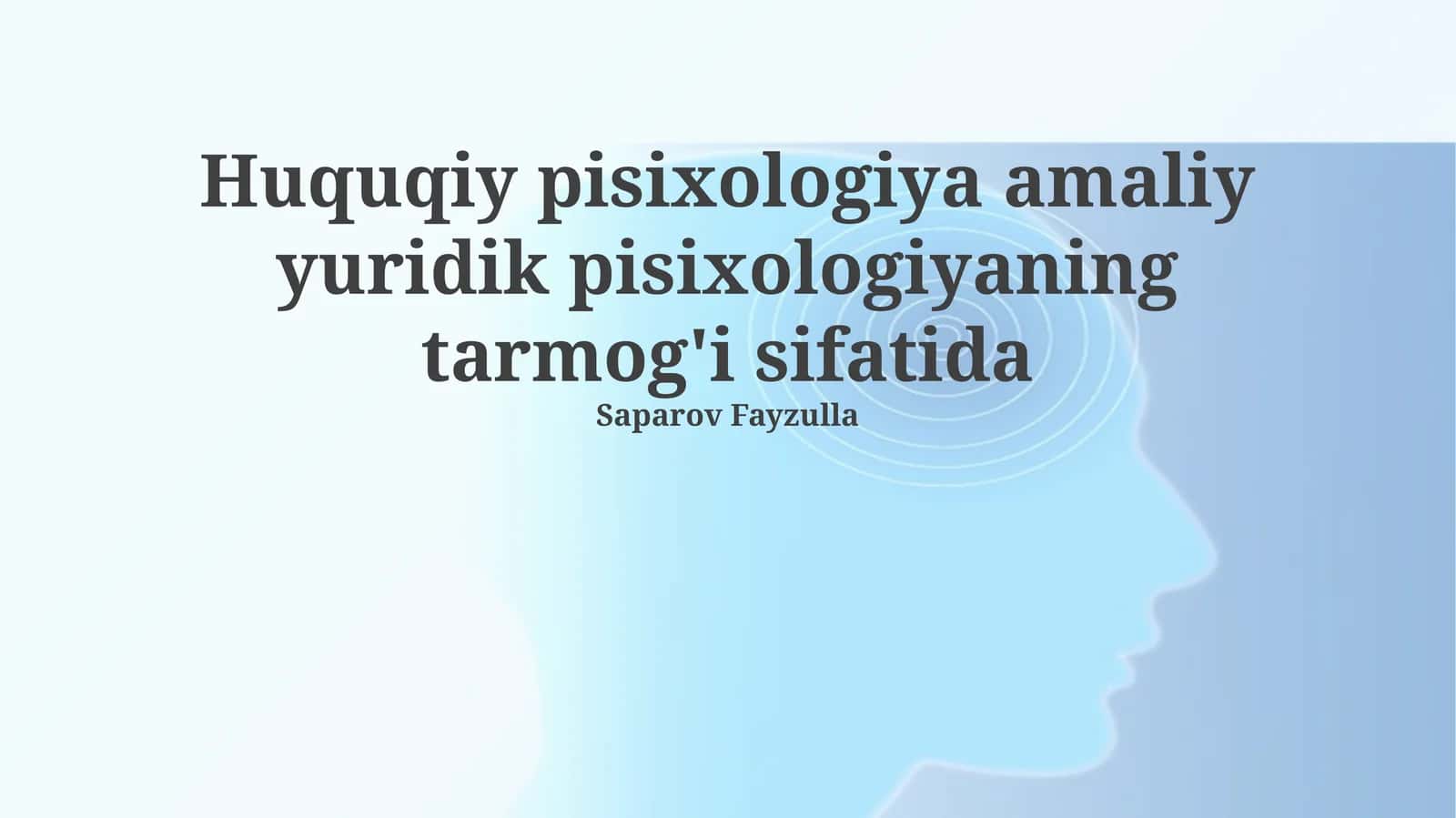 Huquqiy pisixologiya amaliy yuridik pisixologiyaning tarmog'i sifatida