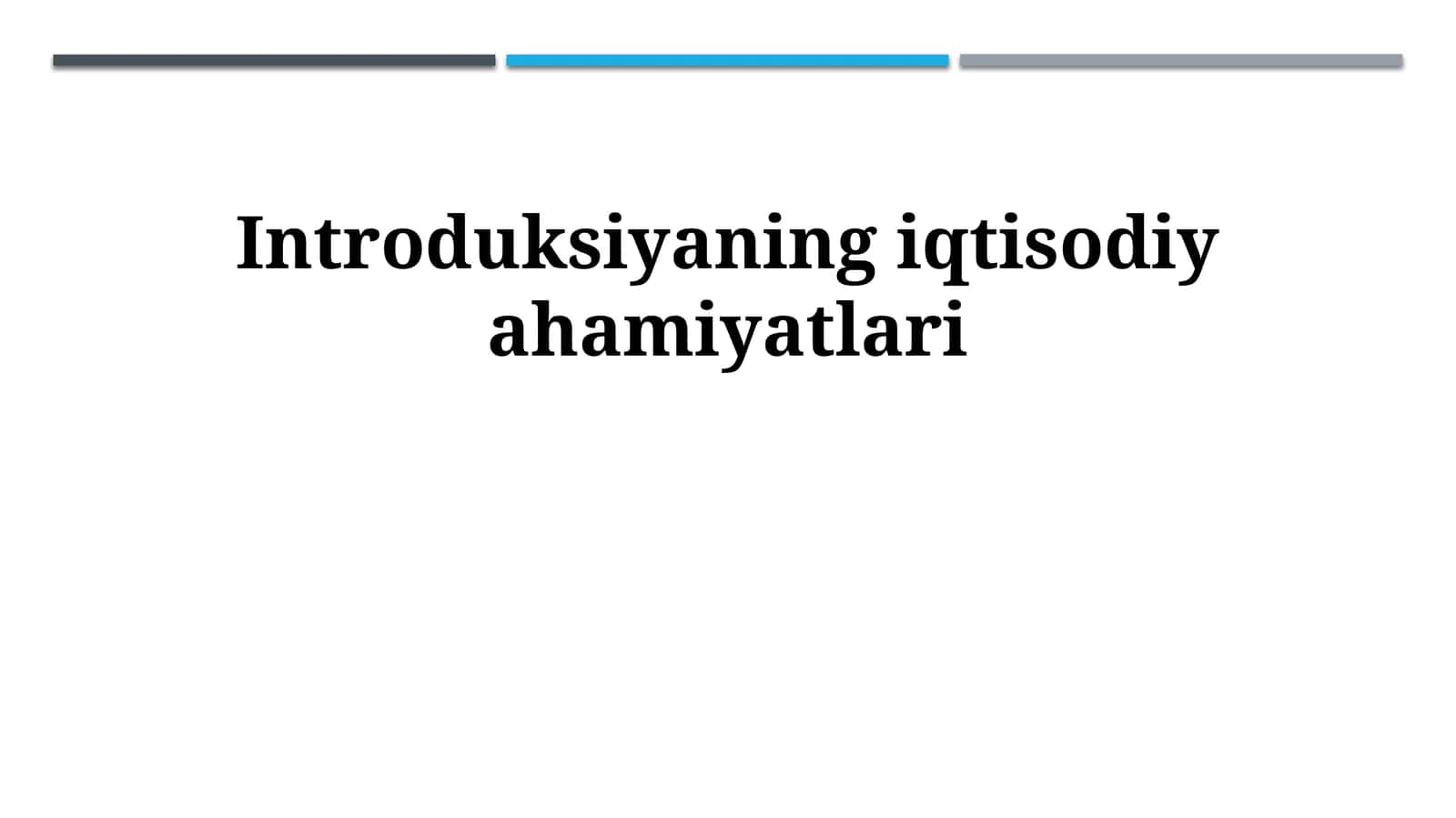 Introduksiyaning iqtisodiy ahamiyatlari