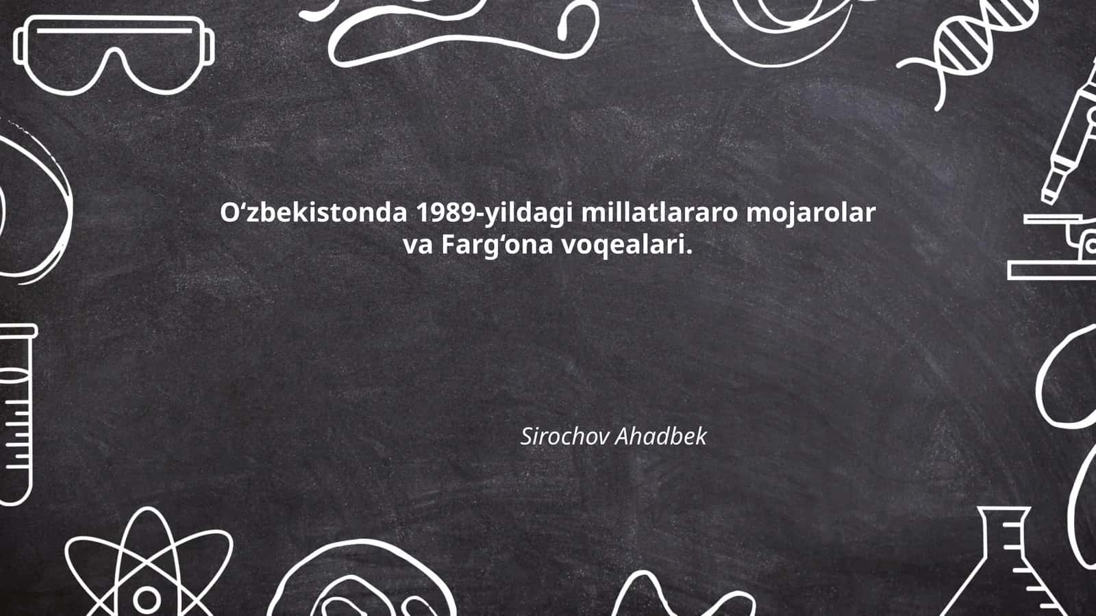 O‘zbekistonda 1989-yildagi millatlararo mojarolar va Farg‘ona voqealari