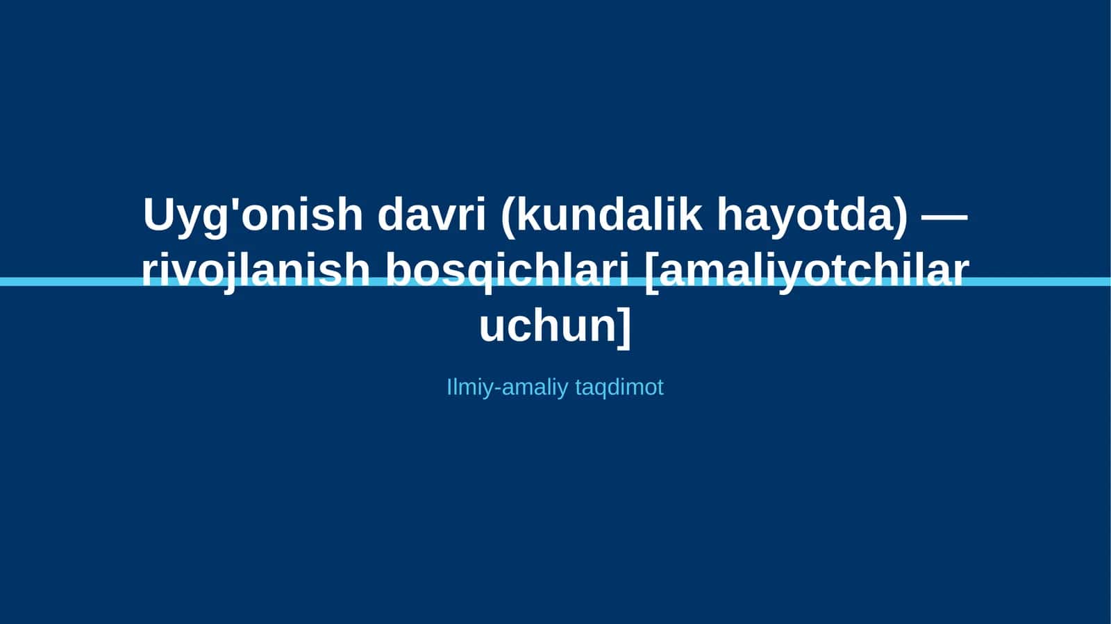 Uyg'onish davri (kundalik hayotda) — rivojlanish bosqichlari [amaliyotchilar uchun]