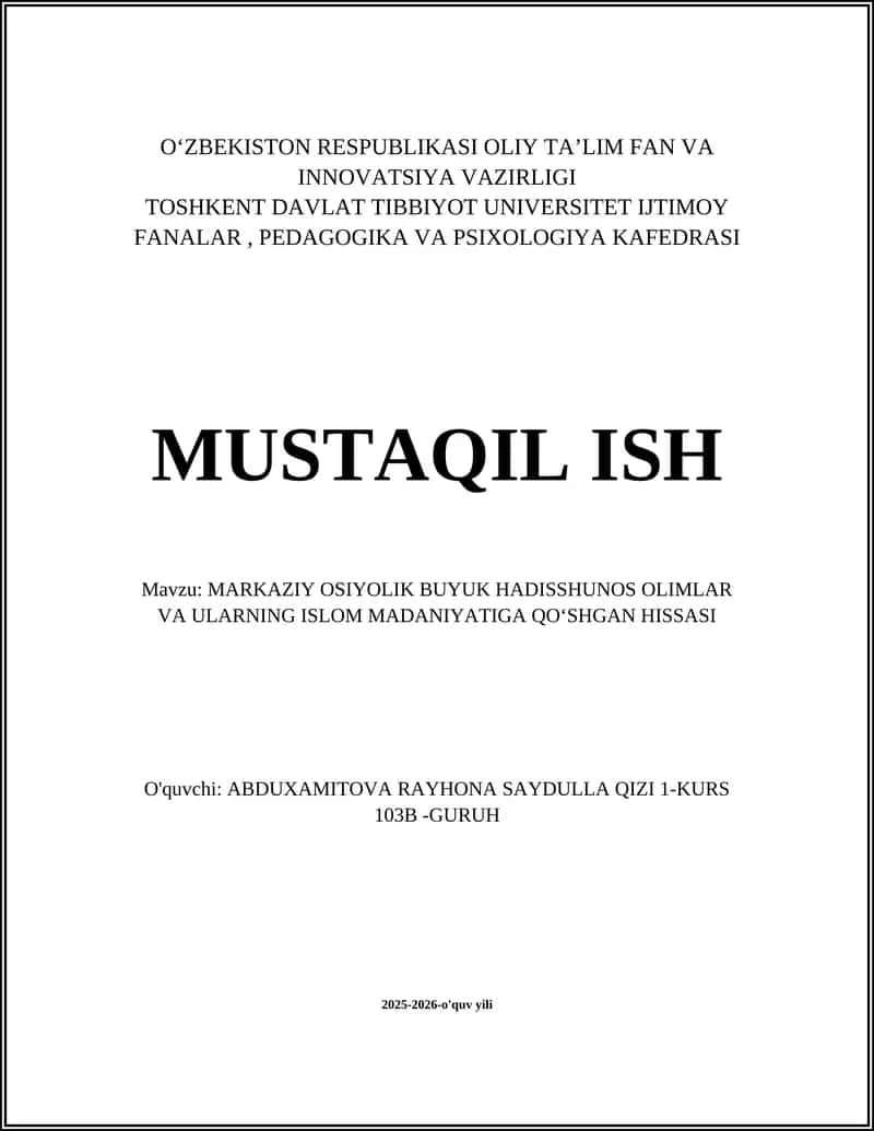 MARKAZIY OSIYOLIK BUYUK HADISSHUNOS OLIMLAR VA ULARNING ISLOM MADANIYATIGA QOʻSHGAN HISSASI