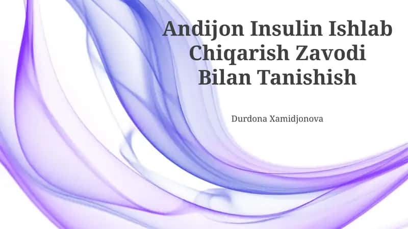 Andijon Insulin Ishlab Chiqarish Zavodi Bilan Tanishish