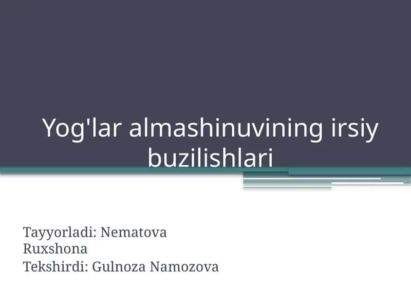 Yog'laralmashinuvining irsiy buzilishlari