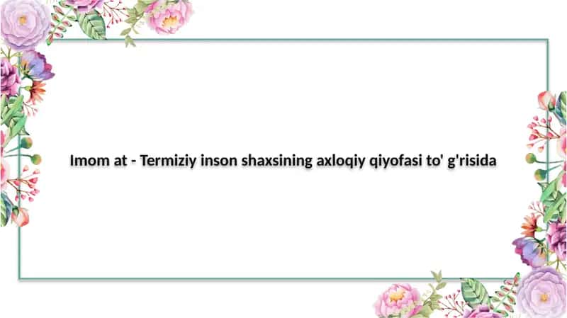 Imom at-Termiziy inson shaxsining axloqiy qiyofasi to' g'risida