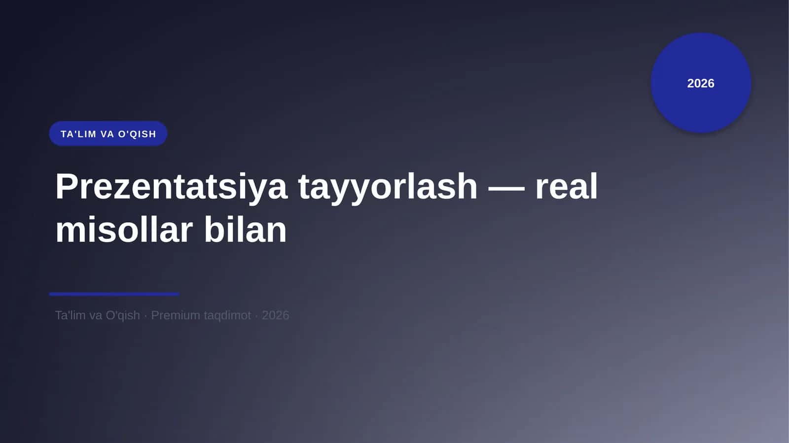 Prezentatsiya tayyorlash — real misollar bilan