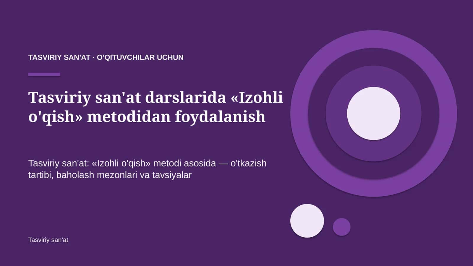 tasviriy san'at darslarida izohli o'qish metodidan foydalanish 7261